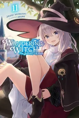 Putování čarodějky: (Light Novel): The Journey of Elaina, Vol. 11 (Light Novel): Elaina: Svazek 11 (Elaina: Elaina, 2. díl) - Wandering Witch: The Journey of Elaina, Vol. 11 (Light Novel): Volume 11