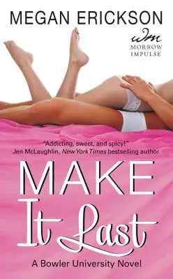 Ať to vydrží: Román z Bowlerovy univerzity - Make It Last: A Bowler University Novel