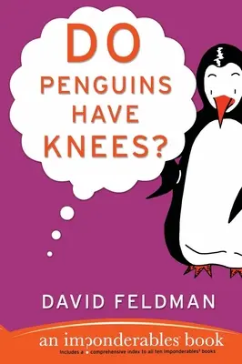 Mají tučňáci kolena?: Kniha o nejasnostech - Do Penguins Have Knees?: An Imponderables Book