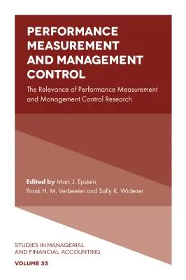 Měření výkonnosti a manažerská kontrola: Význam výzkumu v oblasti měření výkonnosti a manažerské kontroly - Performance Measurement and Management Control: The Relevance of Performance Measurement and Management Control Research