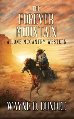 Věčná hora: Osamělý McGantryho western - The Forever Mountain: A Lone McGantry Western