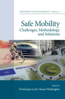 Bezpečná mobilita: Výzvy, metodika a řešení - Safe Mobility: Challenges, Methodology and Solutions