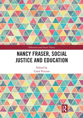 Nancy Fraserová, sociální spravedlnost a vzdělávání - Nancy Fraser, Social Justice and Education