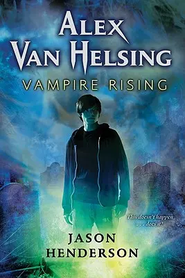Alex Van Helsing: Vampýr povstal - Alex Van Helsing: Vampire Rising