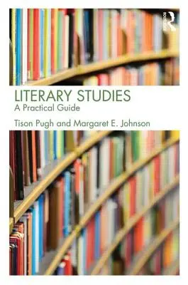Literární studia: A Practical Guide (Praktický průvodce) - Literary Studies: A Practical Guide