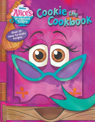 Alenčina pekárna v říši divů: Kuchařka - Alice's Wonderland Bakery: Cookie the Cookbook