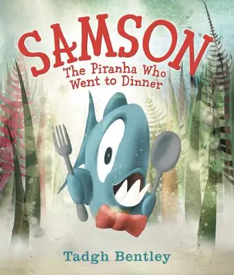 Samson: Piraňa, která šla na večeři - Samson: The Piranha Who Went to Dinner