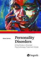 Poruchy osobnosti - model psychoterapeutické léčby zaměřený na objasnění - Personality Disorders - A Clarification-Oriented Psychotherapy Treatment Model