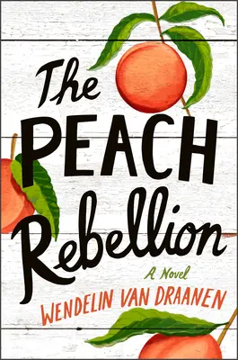Broskvová vzpoura - The Peach Rebellion