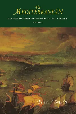 Středomoří a středomořský svět v době Filipa II: I. díl - The Mediterranean and the Mediterranean World in the Age of Philip II: Volume I