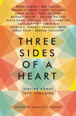 Tři strany srdce: Příběhy o milostných trojúhelnících - Three Sides of a Heart: Stories about Love Triangles