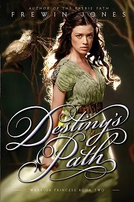Princezna bojovnice #2: Cesta osudu - Warrior Princess #2: Destiny's Path