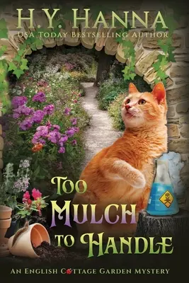 Too Mulch to Handle (Large Print): Záhady anglické zahrady - kniha 6 - Too Mulch to Handle (Large Print): The English Cottage Garden Mysteries - Book 6