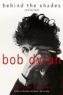 Bob Dylan: Za stíny znovu navštívený - Bob Dylan: Behind the Shades Revisited