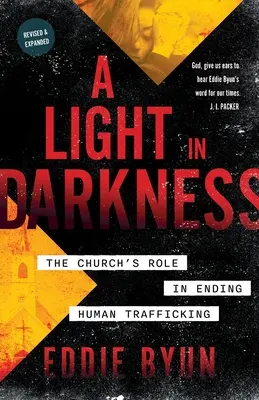 Světlo v temnotách: Světlo ve světle - role církve v boji proti obchodování s lidmi - A Light in Darkness: The Church's Role in Ending Human Trafficking