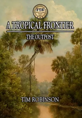 Tropická hranice: Výsadek - A Tropical Frontier: The Outpost