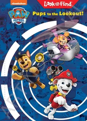 Nickelodeon Tlapková patrola: Pups to the Lookout! Hledej a najdi - Nickelodeon Paw Patrol: Pups to the Lookout! Look and Find