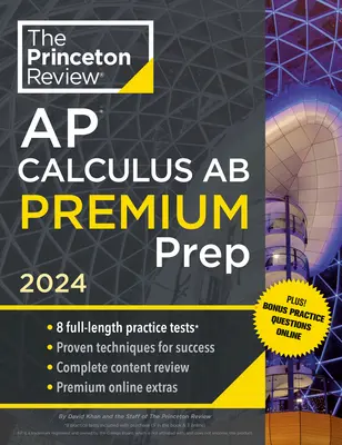 Princeton Review AP Calculus AB Premium Prep, 10. vydání: 8 cvičných testů + kompletní přehled obsahu + strategie a techniky - Princeton Review AP Calculus AB Premium Prep, 10th Edition: 8 Practice Tests + Complete Content Review + Strategies & Techniques