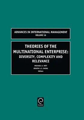 Teorie nadnárodního podniku: Multinárodní korporace: rozmanitost, komplexnost a význam - Theories of the Multinational Enterprise: Diversity, Complexity and Relevance