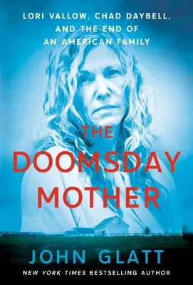 Matka soudného dne: Lori Vallowová, Chad Daybell a konec jedné americké rodiny: Matka z matčiny strany: Příběh matky z matčiny strany - The Doomsday Mother: Lori Vallow, Chad Daybell, and the End of an American Family