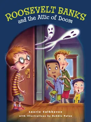 Roosevelt Banks and the Attic of Doom (Roosevelt Banks a půda zkázy) - Roosevelt Banks and the Attic of Doom