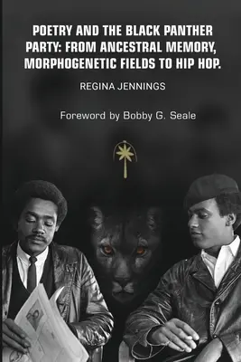 Poezie a Strana černých panterů: od paměti předků přes morfogenetická pole až po hip hop - Poetry and the Black Panther Party: from Ancestral Memory, Morphogenetic Fields to Hip Hop