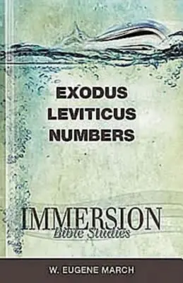 Ponořovací biblická studia: Exodus, Leviticus, Numeri - Immersion Bible Studies: Exodus, Leviticus, Numbers