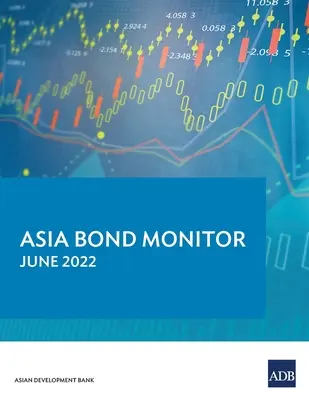 Asia Bond Monitor - červen 2022 - Asia Bond Monitor - June 2022