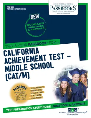 California Achievement Test - Middle School (Cat/M) (Ats-101b): Průvodce studijními sešity - California Achievement Test - Middle School (Cat/M) (Ats-101b): Passbooks Study Guide
