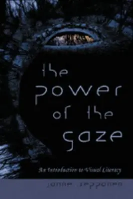 Síla pohledu; úvod do vizuální gramotnosti - The Power of the Gaze; An Introduction to Visual Literacy