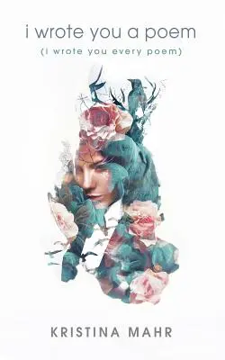 Napsal jsem ti báseň: (Napsal jsem ti každou báseň) - I Wrote You a Poem: (I Wrote You Every Poem)