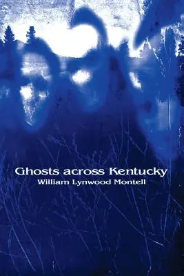 Přízraky napříč Kentucky - Ghosts Across Kentucky