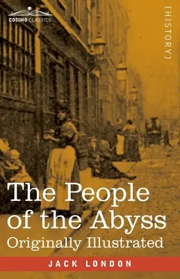 Lidé z propasti: Původně ilustrované - The People of the Abyss: Originally Illustrated