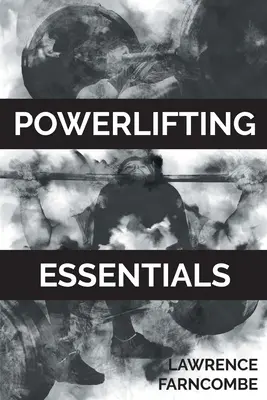 Základy silového trojboje - Powerlifting Essentials