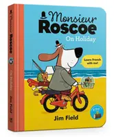 Monsieur Roscoe na prázdninách Desková kniha - Monsieur Roscoe on Holiday Board Book