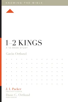 1-2 Královské: Dvanáctitýdenní studium - 1-2 Kings: A 12-Week Study