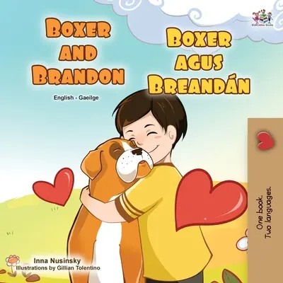 Boxer a Brandon (anglicko-irská dvojjazyčná kniha pro děti) - Boxer and Brandon (English Irish Bilingual Children's Book)