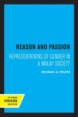 Rozum a vášeň: Reprezentace genderu v malajské společnosti - Reason and Passion: Representations of Gender in a Malay Society