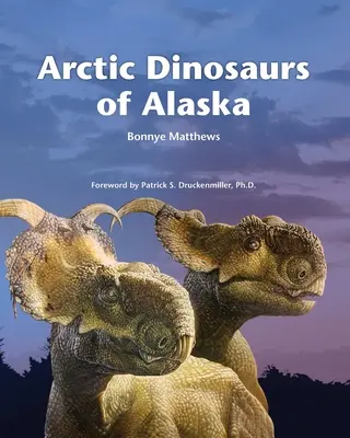 Arktičtí dinosauři Aljašky - Arctic Dinosaurs of Alaska
