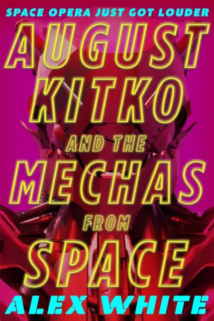 August Kitko a Mechové z vesmíru - Hvězdná symfonie, kniha 1 - August Kitko and the Mechas from Space - Starmetal Symphony, Book 1