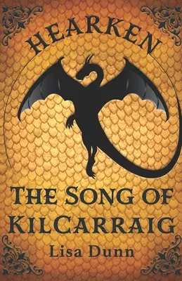 Slyšte píseň Kilcarraigovu: Román z Chasmarijských kronik (Hearken the Song of Kilcarraig: A Chasmaria Chronicles Novel) - Hearken the Song of Kilcarraig: A Chasmaria Chronicles Novel
