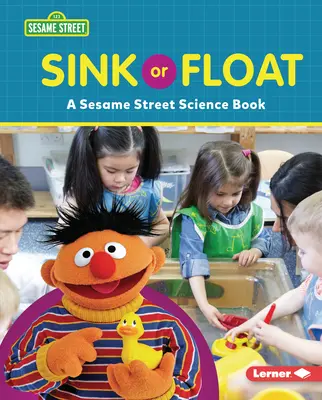 Potopit se nebo plavat: Sezamová ulice (R): Přírodovědná kniha - Sink or Float: A Sesame Street (R) Science Book