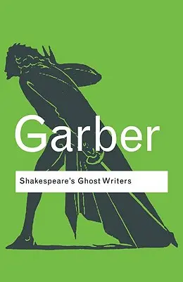 Shakespearovi spisovatelé duchů: Literatura jako podivná příčinnost - Shakespeare's Ghost Writers: Literature as Uncanny Causality