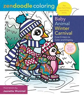 Zendoodle Omalovánky: Zvířátka z farmářských chovů: Zimní karneval zvířátek: Roztomilá zvířátka k vybarvení a zobrazení - Zendoodle Coloring: Baby Animal Winter Carnival: Cute Critters to Color and Display