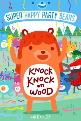 Super Happy Party Bears (Super šťastní medvídci): Knock Knock on Wood (Klepání na dřevo) - Super Happy Party Bears: Knock Knock on Wood