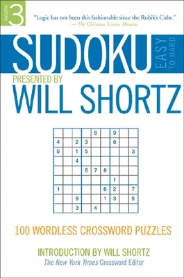 Sudoku snadno až těžce v podání Willa Shortze, díl 3: 100 křížovek beze slov - Sudoku Easy to Hard Presented by Will Shortz, Volume 3: 100 Wordless Crossword Puzzles