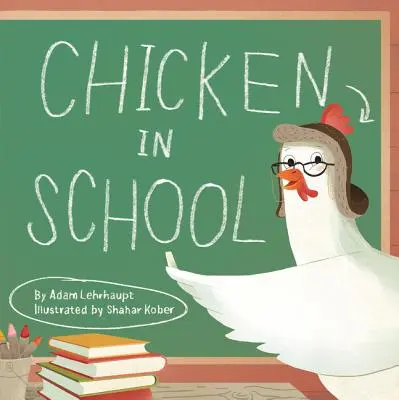 Kuře ve škole - Chicken in School