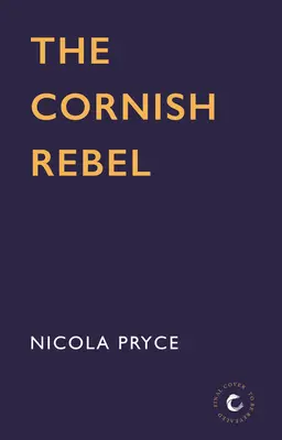 Cornwallská rebelka: Kornská romance: 5. díl Kornská romance: 5. díl - The Cornish Rebel: Volume 5