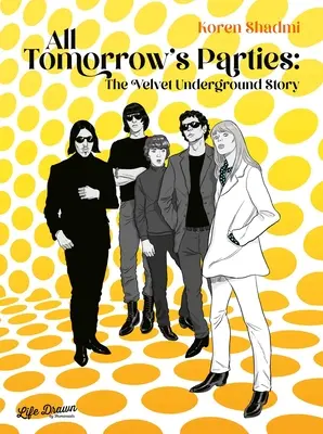 All Tomorrow's Parties: Příběh Velvet Underground - All Tomorrow's Parties: The Velvet Underground Story