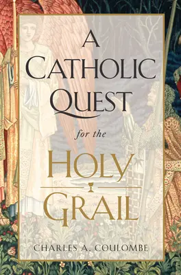 Katolické hledání svatého grálu - A Catholic Quest for the Holy Grail